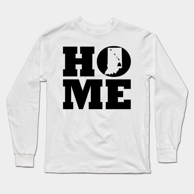 Indiana and Hawai'i HOME Roots by Hawaii Nei All Day Long Sleeve T-Shirt by hawaiineiallday